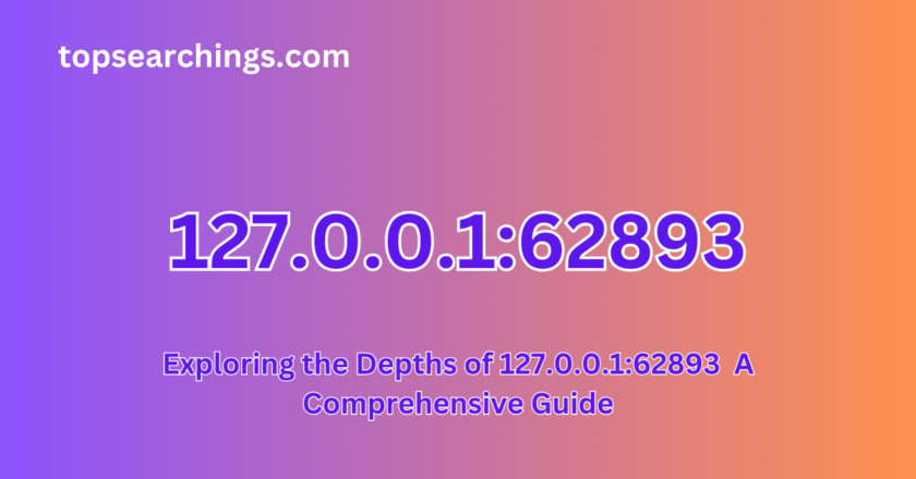 Exploring the Depths of 127.0.0.1:62893  A Comprehensive Guide